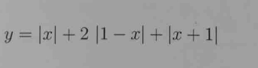 y=|x|+2|1-x|+|x+1|