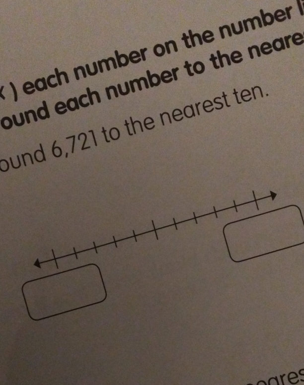 ) each number on the number 
bund each number to the neare 
bund 6,721 to the nearest ten.