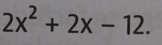 2x^2+2x-12.