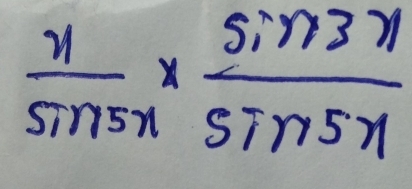 frac 1_sin 5n*  sin 3n/sin 5n 