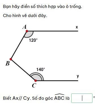 Bạn hãy điền số thích hợp vào ô trống.
Cho hình vẽ dưới đây.
Biết Ax//Cy. Số đo góc widehat ABC là □°