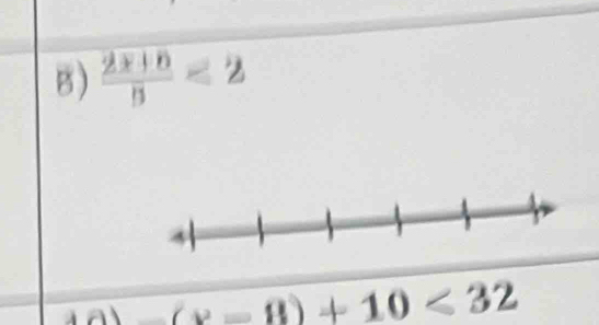  (2x+5)/5 <2</tex> 
anl □  (v-8)+10<32</tex>