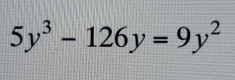 5y^3-126y=9y^2