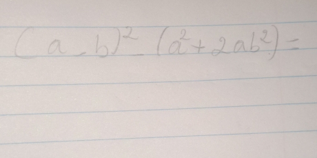 (a-b)^2-(a^2+2ab^2)=