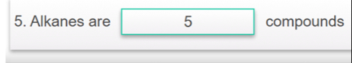 Alkanes are 5 compounds