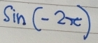 sin (-2π )