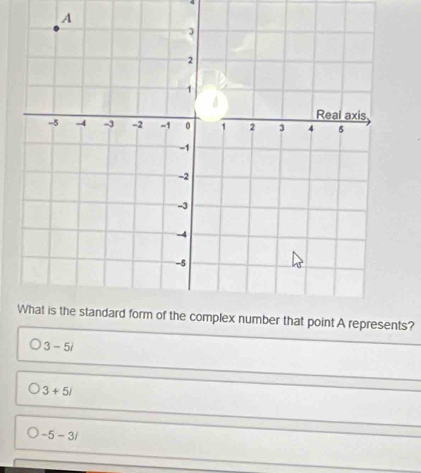 s?
3-5i
3+5i
-5-3i