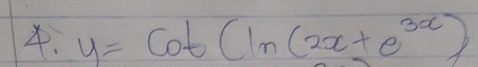 y=cot (ln (2x+e^(3x))