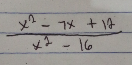  (x^2-7x+12)/x^2-16 