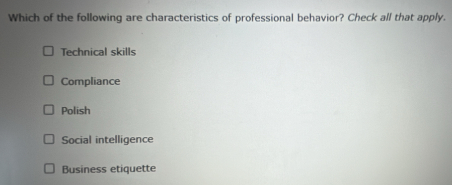 Solved: Which of the following are characteristics of professional ...
