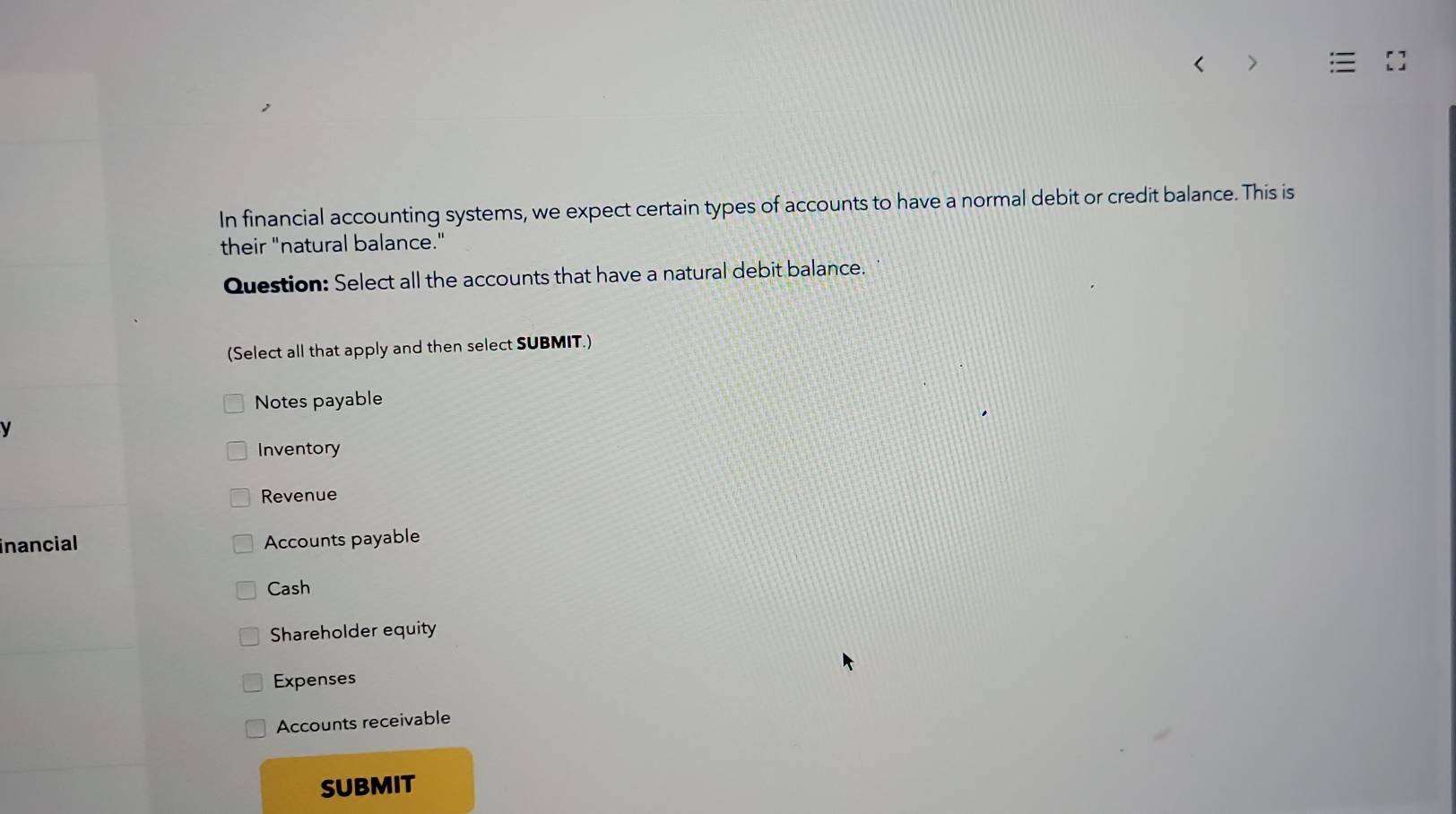 Solved: In financial accounting systems, we expect certain types of ...
