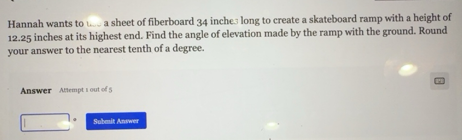 Solved: Hannah wants to use a sheet of fiberboard 34 inches long to ...