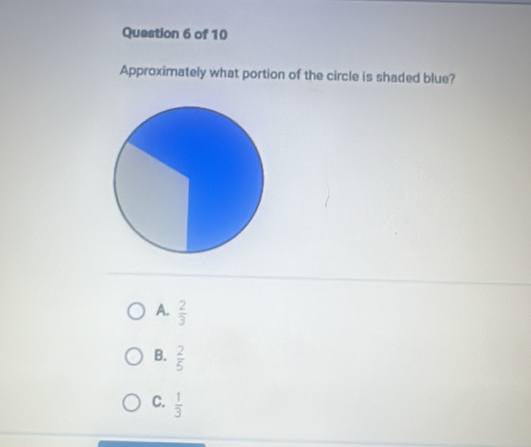 Approximately what portion of the circle is shaded blue?
A.  2/3 
B.  2/5 
C.  1/3 