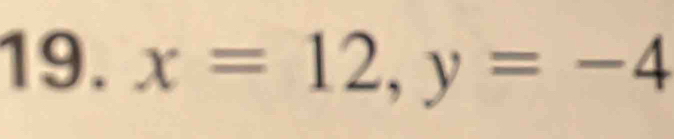 x=12, y=-4