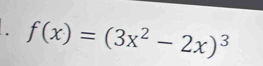 f(x)=(3x^2-2x)^3