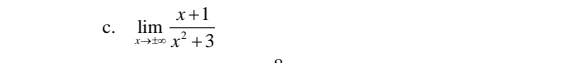 limlimits _xto ± ∈fty  (x+1)/x^2+3 