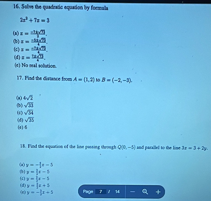 Solved: Solve the quadratic equation by formula 2x^2+7x=3 (a) x= (-7± ...