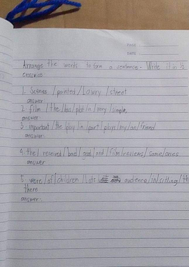 Solved: Arrange the words to form a semience. Wide it in h 1. Scenes I ...