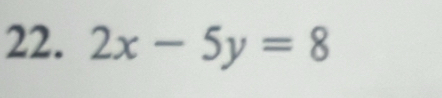 2x-5y=8