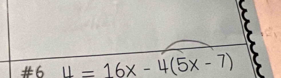 #6 u=11=16x-4(5x-7)