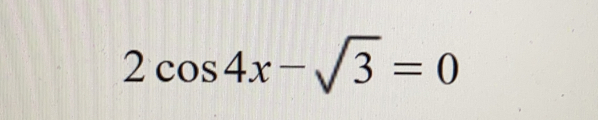 2cos 4x-sqrt(3)=0