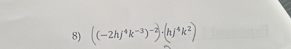 ((−2hj⁴k-³)-3.(hj⁴k²)