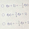 f(x+1)=- 3/4 f(x)
f(x)= 3/4 f(x+1)
f(x)=- 3/4 f(x+1