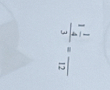 frac 1 1/4 3=frac 12