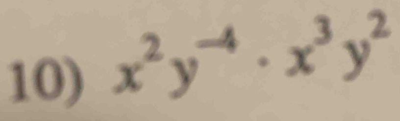 x^2y^(-4)· x^3y^2