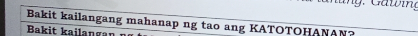 Bakit kailangang mahanap ng tao ang KATOTOHANAN? 
Bakit kailangan