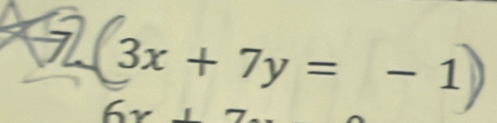 3x+7y=-1
6x