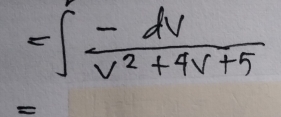 =∈t  (-dv)/v^2+4v+5 