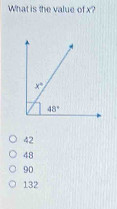 What is the value of x?
42
48
90
132