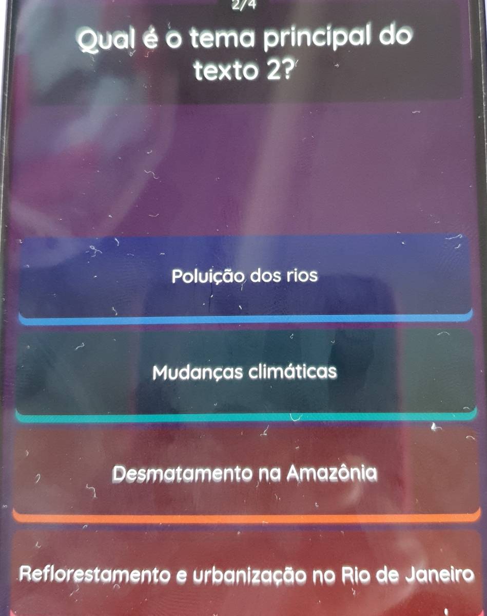 2/4
Qual é o tema principal do
texto 2?
Poluição dos rios
Mudanças climáticas

Desmatamento na Amazônia
Reflorestamento e urbanização no Rio de Janeiro