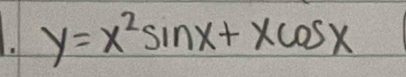 y=x^2sin x+xcos x