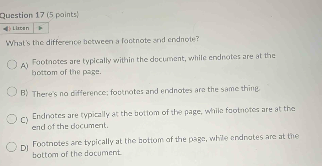Solved: Listen What's the difference between a footnote and endnote? A ...