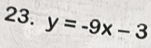 y=-9x-3