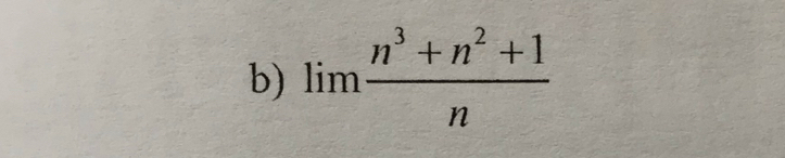 limlimits  (n^3+n^2+1)/n 