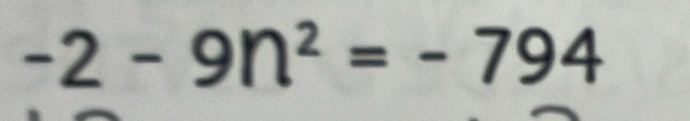 -2-9n^2=-794