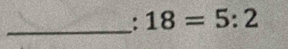 18=5:2
_