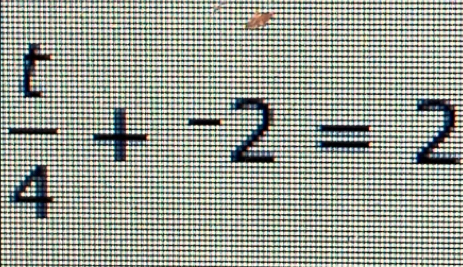  t/4 +^-2=2