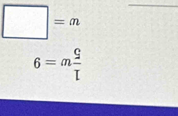 □ =m
_
6=m 9/L 