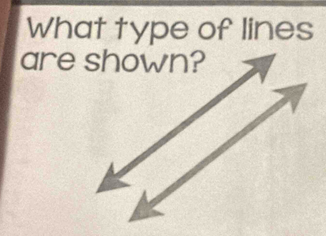 What type of lines 
are