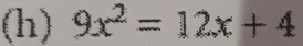 9x^2=12x+4