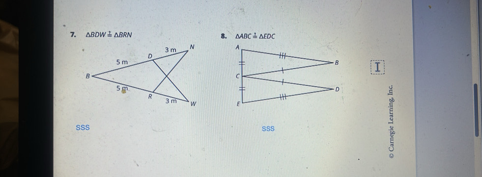 △ BDW≌ △ BRN 8. △ ABC≌ △ EDC
A
- B
C
D
E
SSS SSS