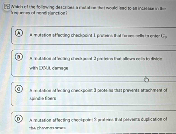 Solved: Which of the following describes a mutation that would lead to ...