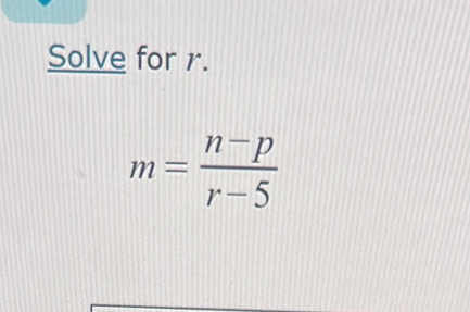 Solve for r.
m= (n-p)/r-5 