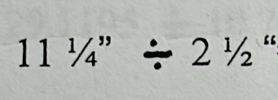 111/4''/ 21/2