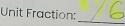 Unit Fraction: 
_