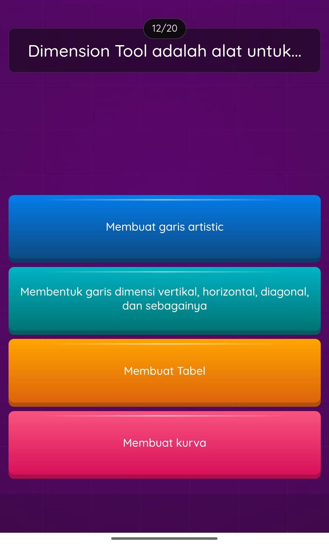 12/20
Dimension Tool adalah alat untuk...
Membuat garis artistic
Membentuk garis dimensi vertikal, horizontal, diagonal,
dan sebagainya
Membuat Tabel
Membuat kurva